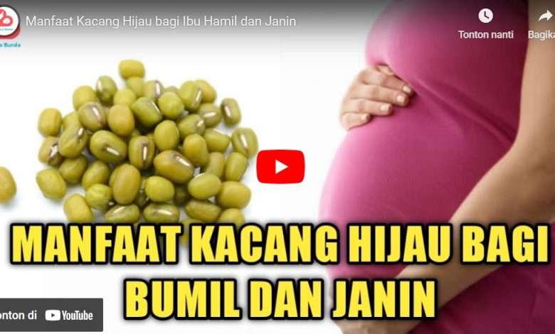 7 manfaat kacang hijau untuk ibu hamil