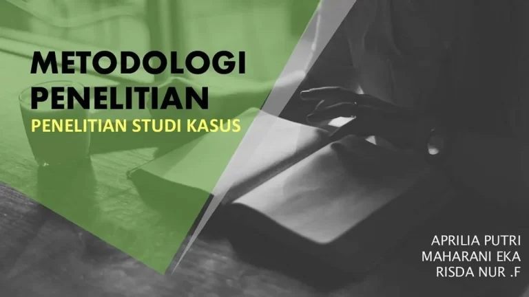 Kajian Mendalam tentang Studi Kasus Menurut Para Ahli