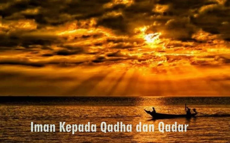 Memperkuat Iman melalui Pemahaman tentang Qada dan Qadar