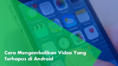 Mengembalikan Video yang Terhapus di Android