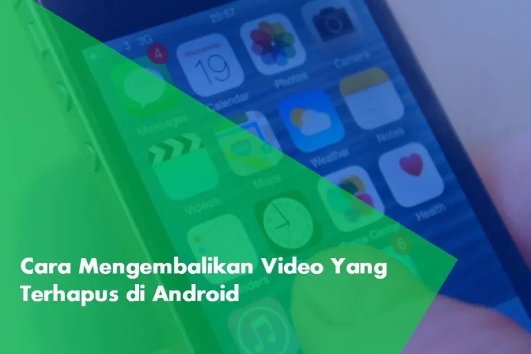 Mengembalikan Video yang Terhapus di Android