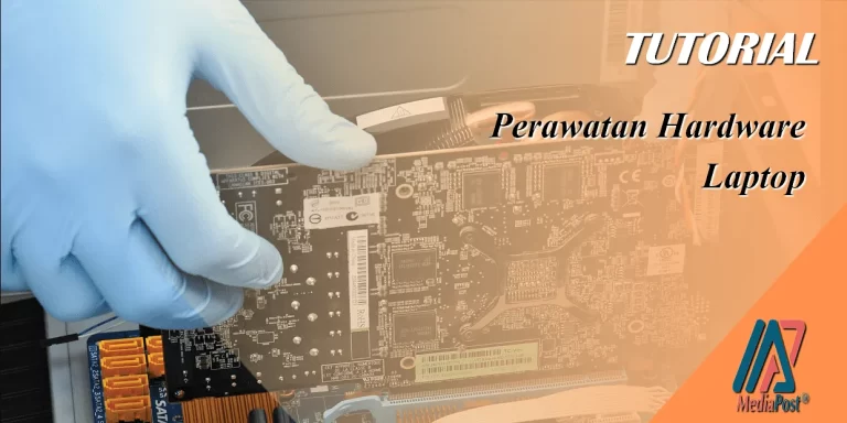 Perawatan Hardware untuk Mempercepat Laptop