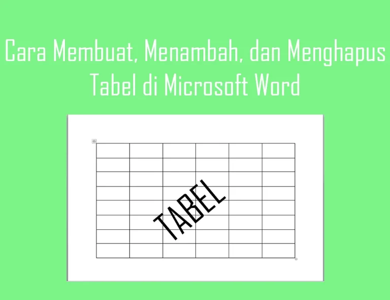 Tips dan Trik untuk Meningkatkan Keefektifan dalam Membuat Tabel di Word